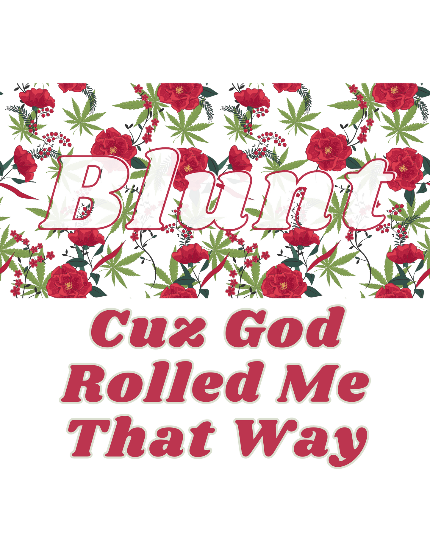 Being Blunt TShirt